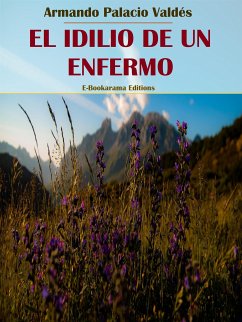 El idilio de un enfermo (eBook, ePUB) - Palacio Valdés, Armando