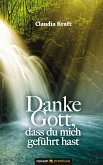 Danke Gott, dass du mich geführt hast (eBook, ePUB)