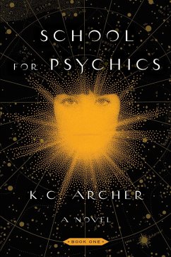 School for Psychics (eBook, ePUB) - Archer, K. C.