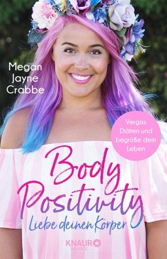 Body Positivity - Liebe deinen Körper (eBook, ePUB) - Crabbe, Megan Jayne