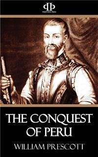 The Conquest of Peru (eBook, ePUB) - Prescott, William