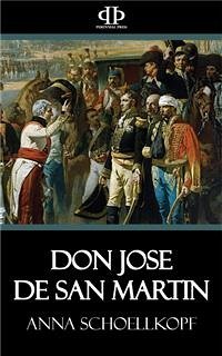 Don Jose de San Martin (eBook, ePUB) - Schoellkopf, Anna