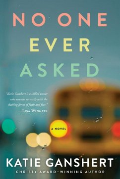 No One Ever Asked (eBook, ePUB) - Ganshert, Katie