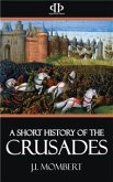 A Short History of the Crusades (eBook, ePUB)
