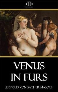 Venus in Furs (eBook, ePUB) - Masoch; von Sacher, Leopold