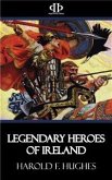 Legendary Heroes of Ireland (eBook, ePUB)