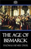 The Age of Bismarck (eBook, ePUB)