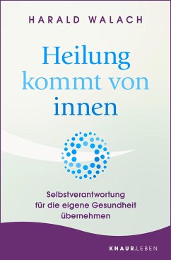 Heilung kommt von innen (eBook, ePUB) - Walach, Harald