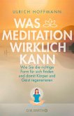 Was Meditation wirklich kann (eBook, ePUB)