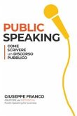 Public speaking: come scrivere un discorso pubblico (eBook, ePUB)