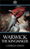 Warwick the Kingmaker (eBook, ePUB)