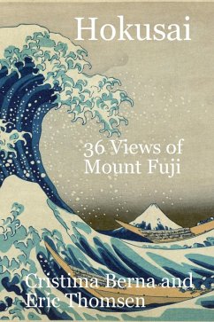 Hokusai - 36 Views of Mount Fuji (eBook, ePUB) - Berna, Cristina; Thomsen, Eric