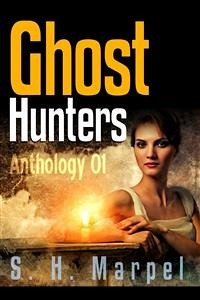 Ghost Hunters Anthology 01 (eBook, ePUB) - H. Marpel, S.