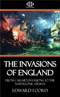 The Invasions of England (eBook, ePUB) - Foord, Edward