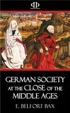 German Society at the Close of the Middle Ages (eBook, ePUB)