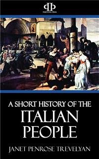 A Short History of the Italian People (eBook, ePUB) - Penrose Trevelyan, Janet