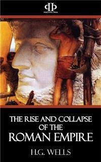 The Rise and Collapse of the Roman Empire (eBook, ePUB) - Wells, H.g.