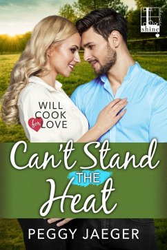 Can't Stand the Heat (eBook, ePUB) - Jaeger, Peggy
