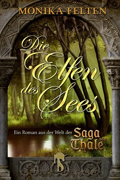 Die Elfen des Sees (eBook, ePUB) - Felten, Monika