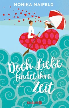 Doch Liebe findet ihre Zeit (eBook, ePUB) - Maifeld, Monika