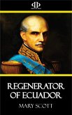 Regenerator of Ecuador (eBook, ePUB)