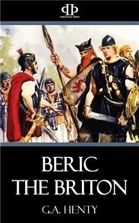 Beric the Briton (eBook, ePUB) - Henty, G.a.