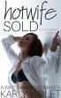 Hotwife: Sold to the Highest Bidder - A... - Bild 1