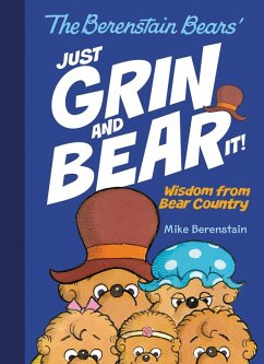 The Berenstain Bears Just Grin and Bear It! (eBook, ePUB) - Berenstain, Mike