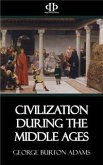 Civilization During the Middle Ages (eBook, ePUB)