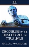 Discourses on the First Decade of Titus Livius (eBook, ePUB)