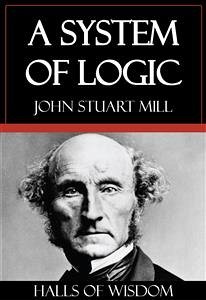 A System of Logic [Halls of Wisdom] (eBook, ePUB) - Stuart Mill, John