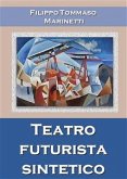 Teatro futurista sintetico (eBook, ePUB)