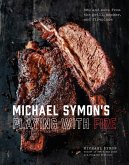 Michael Symon's Playing with Fire (eBook, ePUB) Michael Symon's Playing with Fire (eBook, ePUB)
