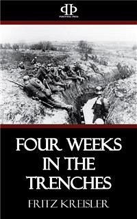 Four Weeks in the Trenches (eBook, ePUB) - Kreisler, Fritz