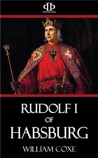 Rudolf I of Habsburg (eBook, ePUB) - Coxe, William