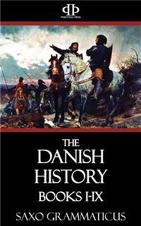 The Danish History Books I-IX (eBook, ePUB) - Grammaticus, Saxo