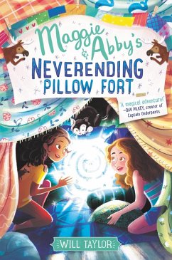 Maggie & Abby's Neverending Pillow Fort (eBook, ePUB) - Taylor, Will