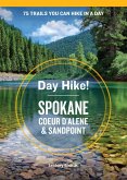 Day Hike! Spokane, Coeur d'Alene, and Sandpoint (eBook, ePUB) Day Hike! Spokane, Coeur d'Alene, and Sandpoint (eBook, ePUB)