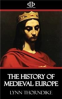 The History of Medieval Europe (eBook, ePUB) - Thorndike, Lynn