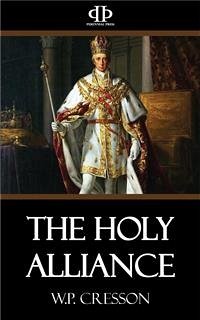 The Holy Alliance (eBook, ePUB) - Cresson, W.P.