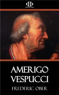 Amerigo Vespucci (eBook, ePUB) - Ober, Frederic