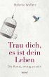 Trau dich, es ist dein Leben (eBook,... - Bild 1