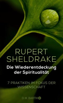 Die Wiederentdeckung der Spiritualität (eBook, ePUB) - Sheldrake, Rupert