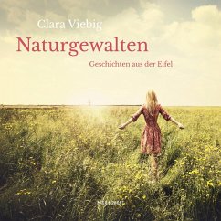Naturgewalten - Geschichten aus der Eifel (Ungekürzt) (MP3-Download) - Viebig, Clara
