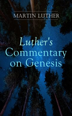 Luther's Commentary on Genesis (eBook, ePUB) - Luther, Martin