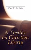 A Treatise on Christian Liberty (eBook, ePUB)