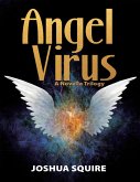 Angel Virus: A Novella Trilogy (eBook, ePUB)