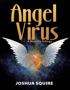 Cover Angel Virus: A Novella Trilogy (eBook, ePUB)
