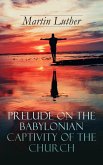 Prelude on the Babylonian Captivity of the Church (eBook, ePUB)