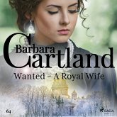 Wanted - A Royal Wife (Barbara Cartland's Pink Collection 64) (MP3-Download) Wanted - A Royal Wife (Barbara Cartland's Pink Collection 64) (MP3-Download)